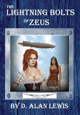 The Lightning Bolts of Zeus - Lewis, D Alan