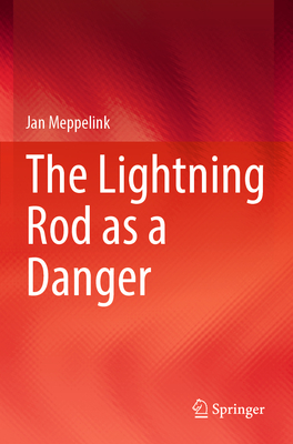 The Lightning Rod as a Danger - Meppelink, Jan