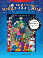 The Lights of Jingle Bell Hill: Holiday Musical to Brighten the Season