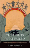 The Lights That Failed: European International History 1919-1933