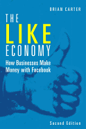 The Like Economy: How Businesses Make Money with Facebook