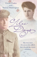 The Lilac Days: The True Story of the Secret Love Affair That Altered the Course of History