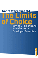 The Limits of Choice: Saving Decisions and Basic Needs in Developed Countries
