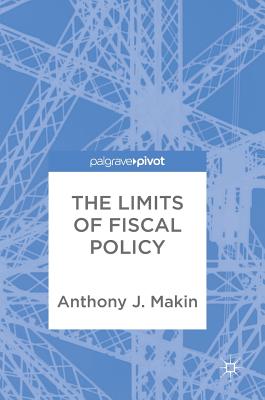 The Limits of Fiscal Policy - Makin, Anthony J