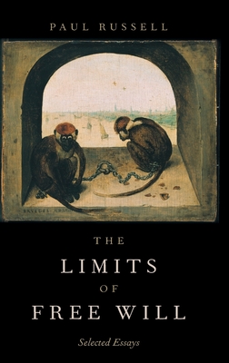 The Limits of Free Will - Russell, Paul