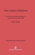 The Limits of Reform: The Ministry of Internal Affairs in Imperial Russia, 1802-1881 - Orlovsky, Daniel T