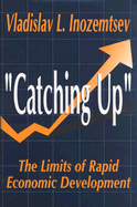 The Limits of the Catching Up Development Model