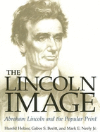 The Lincoln Image: Abraham Lincoln and the Popular Print