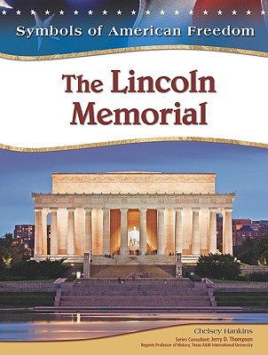 The Lincoln Memorial - Hankins, Chelsey