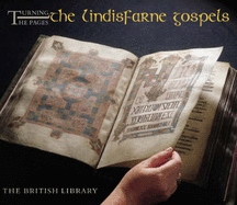 The Lindisfarne Gospels: Turning the Pages - University Of Toronto Press