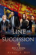 The Line of Succession 4: Rex v. Regina