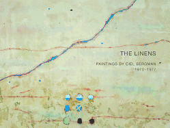 The Linens: Paintings by Ciel Bergman, 1970-1977