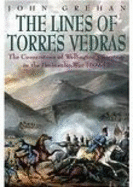 The Lines of Torres Vedras: The Cornerstone of Wellington's Strategy in the Peninsular War 1809-12