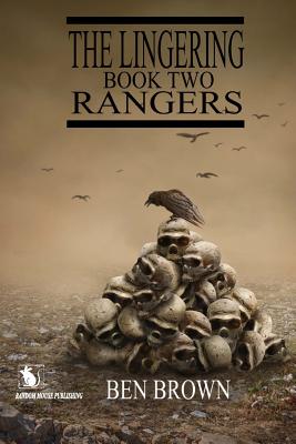 The Lingering Book Two: Rangers - Brown, Ben