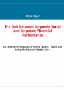 The Link between Corporate Social and Corporate Financial Performance: An Empirical Investigation of Electric Utilities - Before and During the Financial Market Crisis -