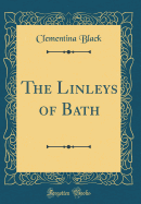 The Linleys of Bath (Classic Reprint)