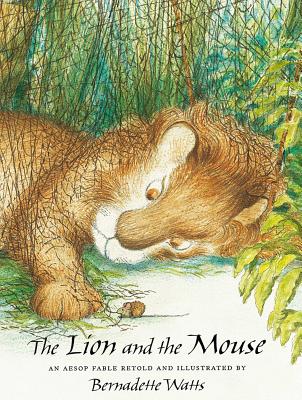 The Lion and the Mouse - Aesop, and Watts, Bernadette (Retold by)