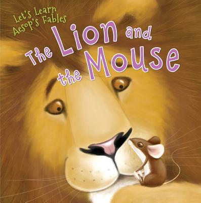 The Lion and the Mouse - Aesop