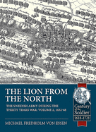 The Lion from the North: The Swedish Army During the Thirty Years War Volume 2 1632-48