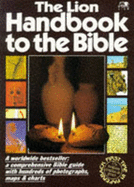 The Lion Handbook to the Bible - Alexander, David (Editor), and Alexander, Pat (Editor)