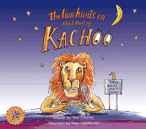 The Lion Hunts in the Land of Kachoo