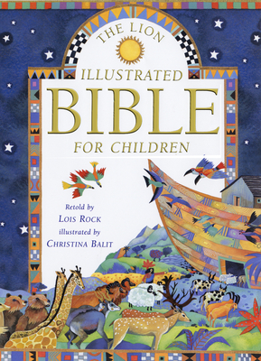 The Lion Illustrated Bible for Children - Rock, Lois