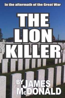 The Lion Killer: New Edition - McDonald, James