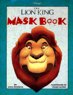 The Lion King Mask Book - Ingoglia, Gina, and Angoglia, Gina