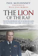 The Lion of the RAF: The Extraordinary Life of George Beamish, Second World War Hero and Rugby Star