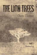 The Lion Trees: Part One: Unraveling