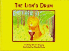 The Lion's Drum: A Retelling of an African Folk Tale