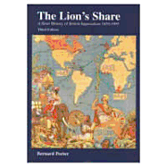The Lion's Share: A Short History of British Imperialism 1850-1995