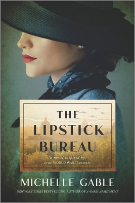 The Lipstick Bureau: A Novel Inspired by a Real-Life Female Spy - Gable, Michelle