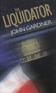 The Liquidator - Gardner, John
