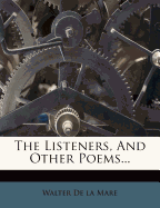 The Listeners, and Other Poems