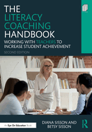 The Literacy Coaching Handbook: Working with Teachers to Increase Student Achievement