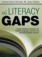 The Literacy Gaps: Bridge-Building Strategies for English Language Learners and Standard English Learners