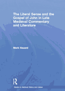 The Literal Sense and the Gospel of John in Late Medieval Commentary and Literature