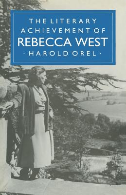 The Literary Achievement of Rebecca West - Orel, Harold, and Loparo, Kenneth A