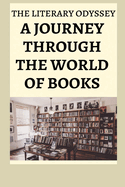 The Literary Odyssey: A Journey Through the World of Books