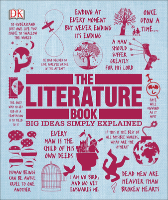 The Literature Book: Big Ideas Simply Explained - DK
