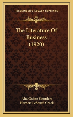 The Literature of Business (1920) - Saunders, Alta Gwinn, and Creek, Herbert Lesourd
