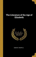 The Literature of the Age of Elizabeth