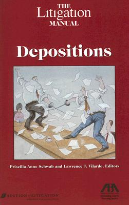 The Litigation Manual: Depositions - American Bar Association