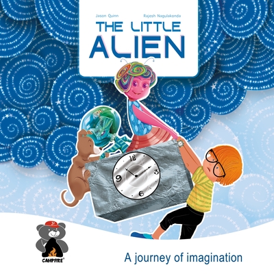 The Little Alien - Quinn, Jason, and Dutta, Sourav