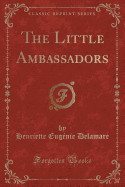 The Little Ambassadors (Classic Reprint)