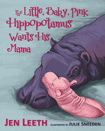 The Little, Baby, Pink Hippopotamus
