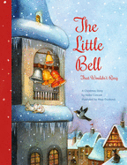 The Little Bell That Wouldn't Ring: A Christmas Story