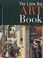 The Little Big Art Book: Western Painting from Prehistory to Post-Impressionism