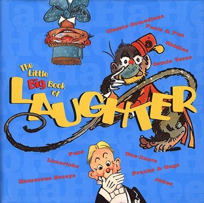 The Little Big Book of Laughter - Fried, Katrina (Editor), and Tabori, Lena (Editor)
